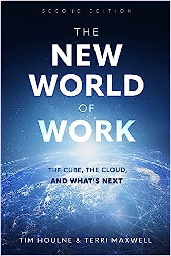 The New World of Work Second Edition: The Cube, The Cloud and What’s Next