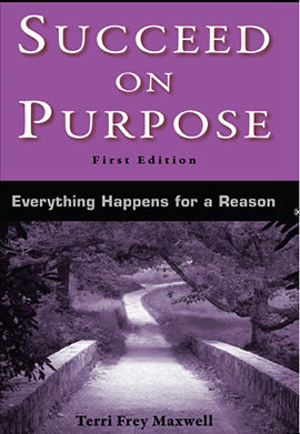 Succeed On Purpose: Everything Happens for a Reason