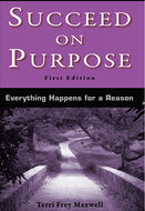 Succeed On Purpose: Everything Happens for a Reason