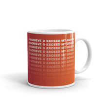 Load image into Gallery viewer, Affirmation Mug: I Achieve &amp; Exceed My Goals
